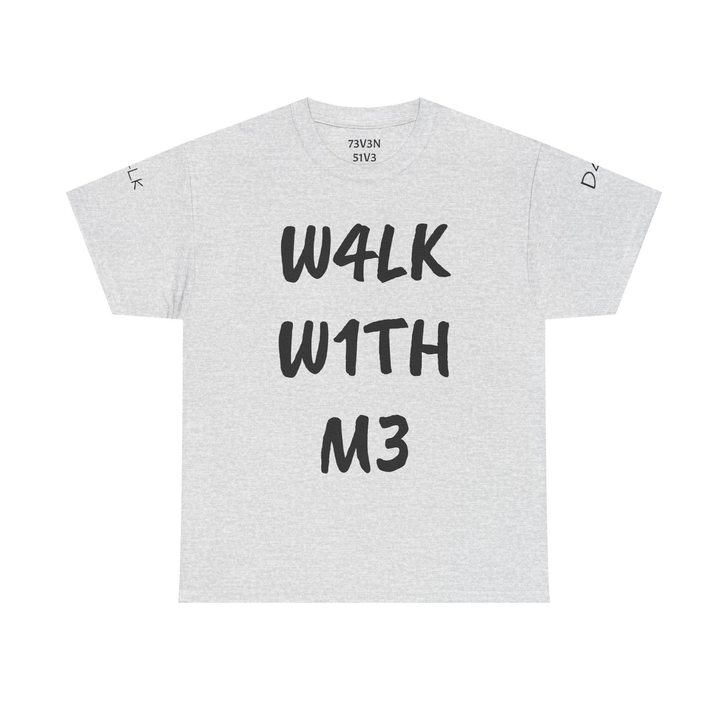 W4LK W1TH M3 (Heavy Cotton Tee)