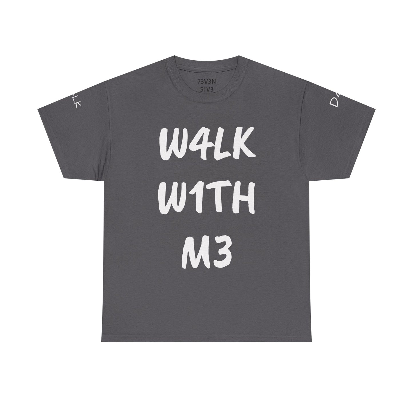 W4LK W1TH M3 (Heavy Cotton Tee)