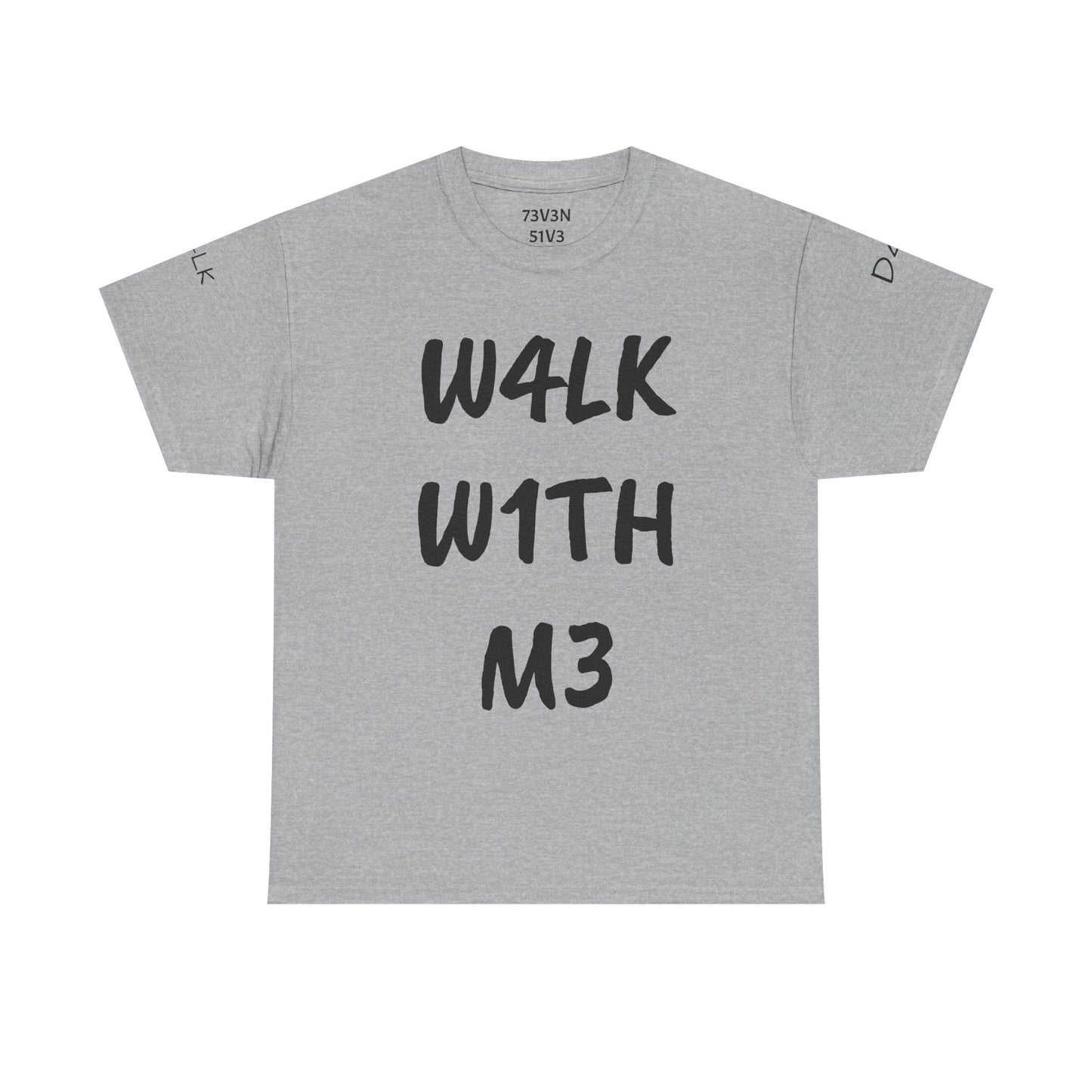 W4LK W1TH M3 (Heavy Cotton Tee)