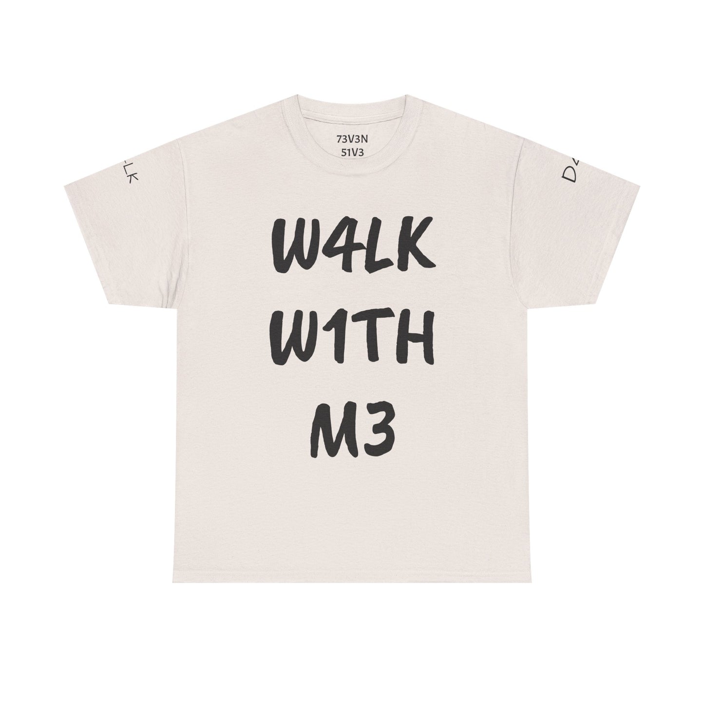 W4LK W1TH M3 (Heavy Cotton Tee)