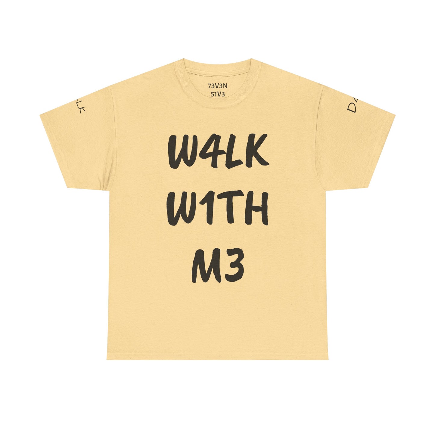W4LK W1TH M3 (Heavy Cotton Tee)