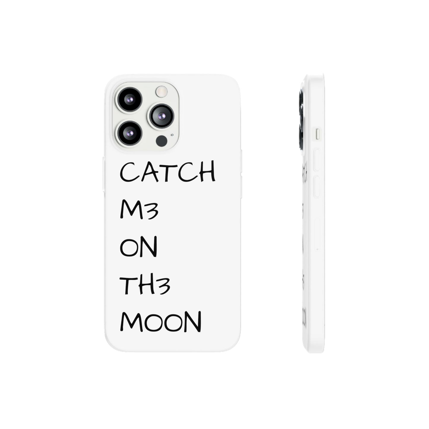 CATCH M3 ON TH3 MOON Flexi Case