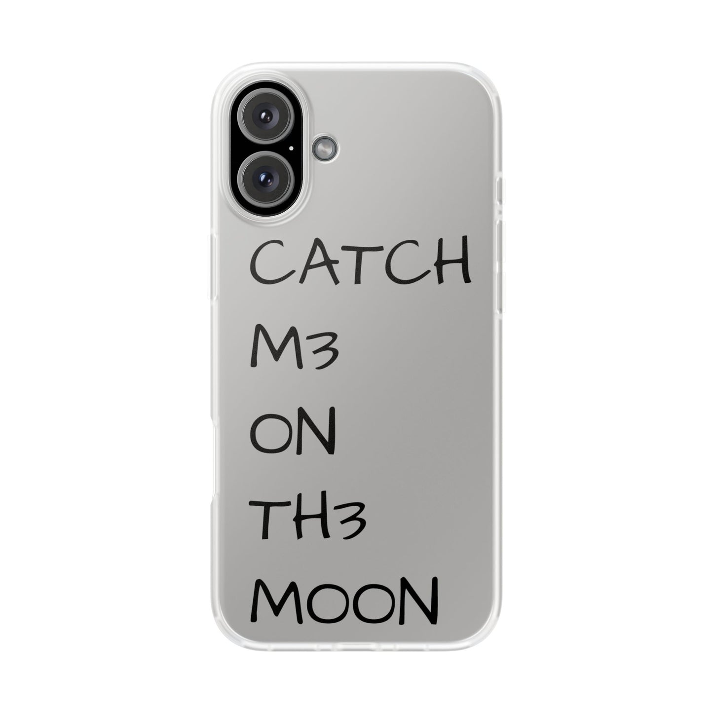 CATCH M3 ON TH3 MOON Flexi Case