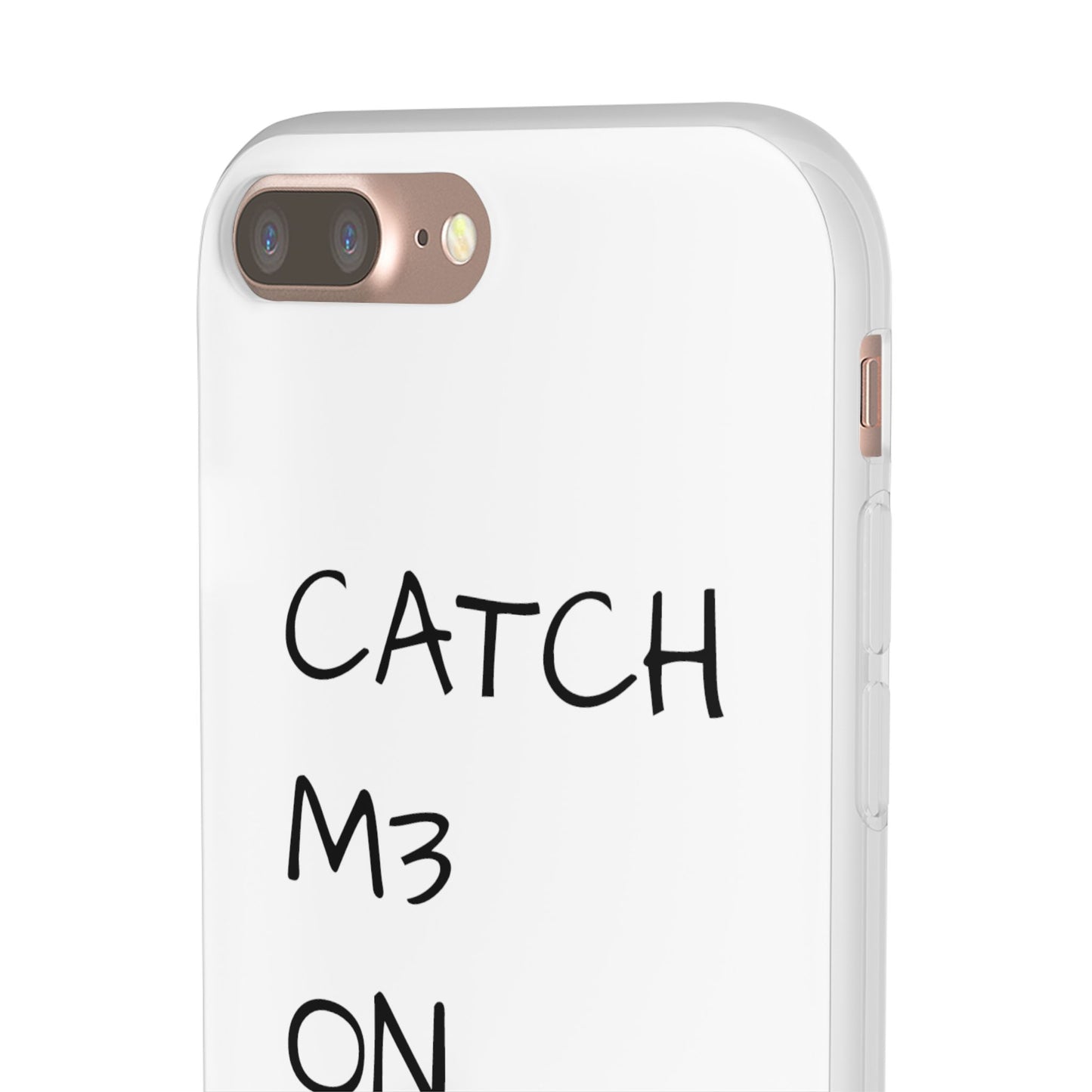 CATCH M3 ON TH3 MOON Flexi Case