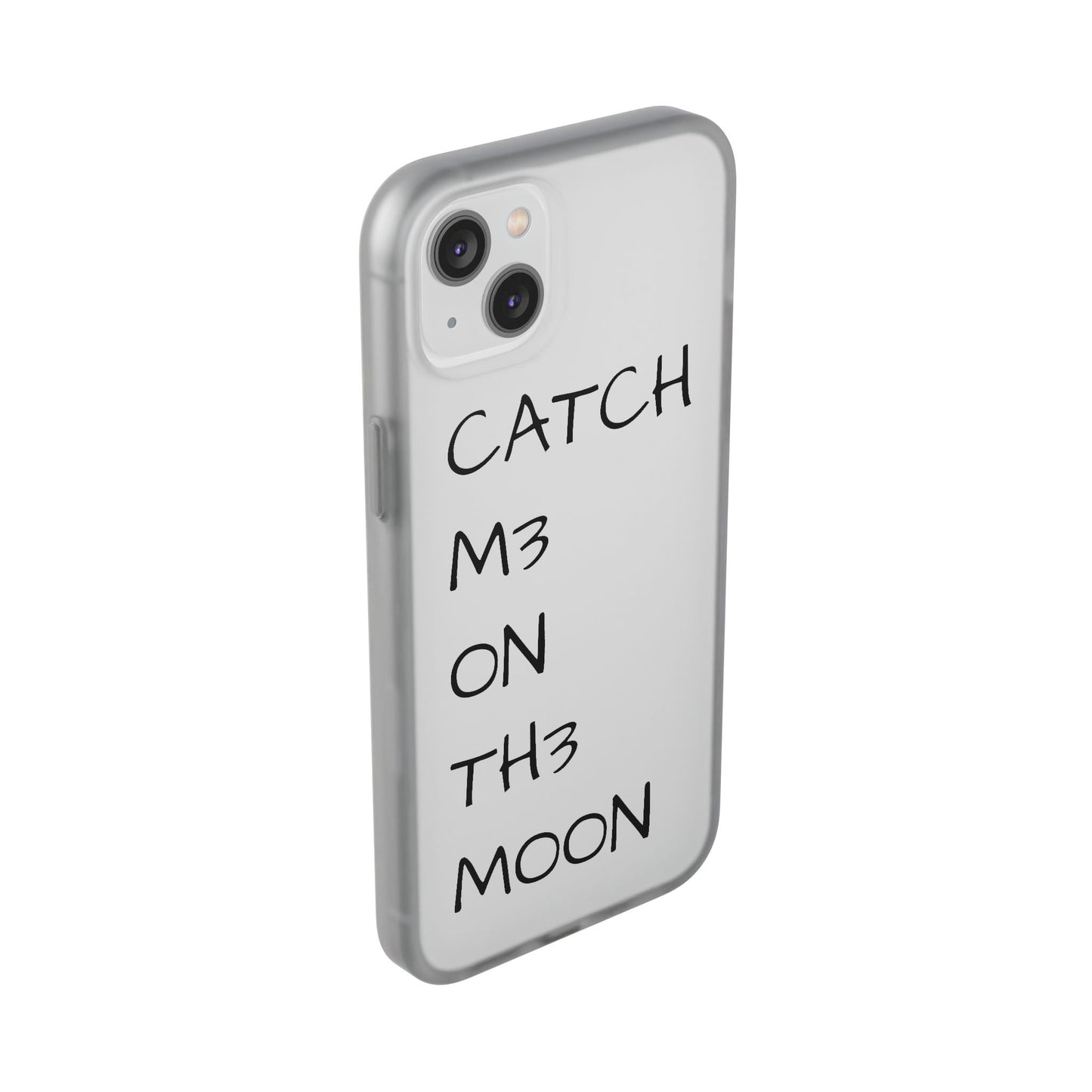 CATCH M3 ON TH3 MOON Flexi Case