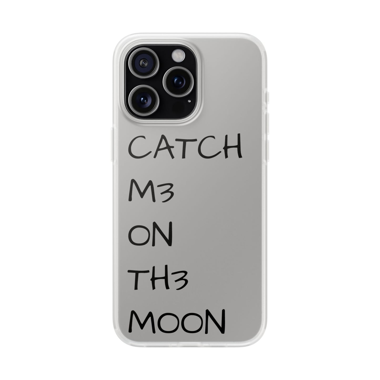 CATCH M3 ON TH3 MOON Flexi Case