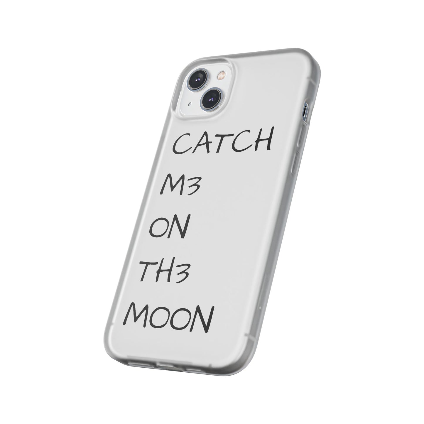 CATCH M3 ON TH3 MOON Flexi Case