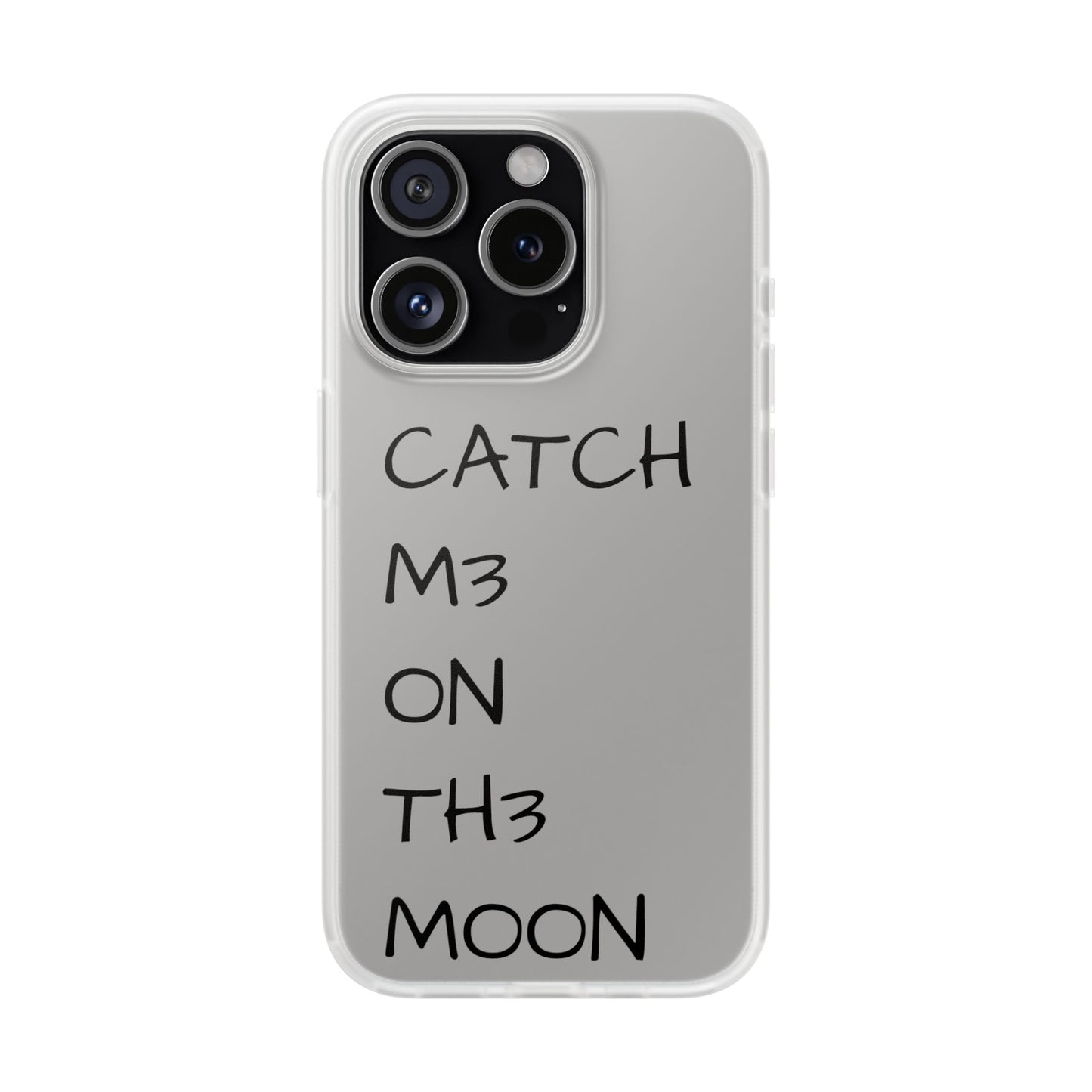 CATCH M3 ON TH3 MOON Flexi Case