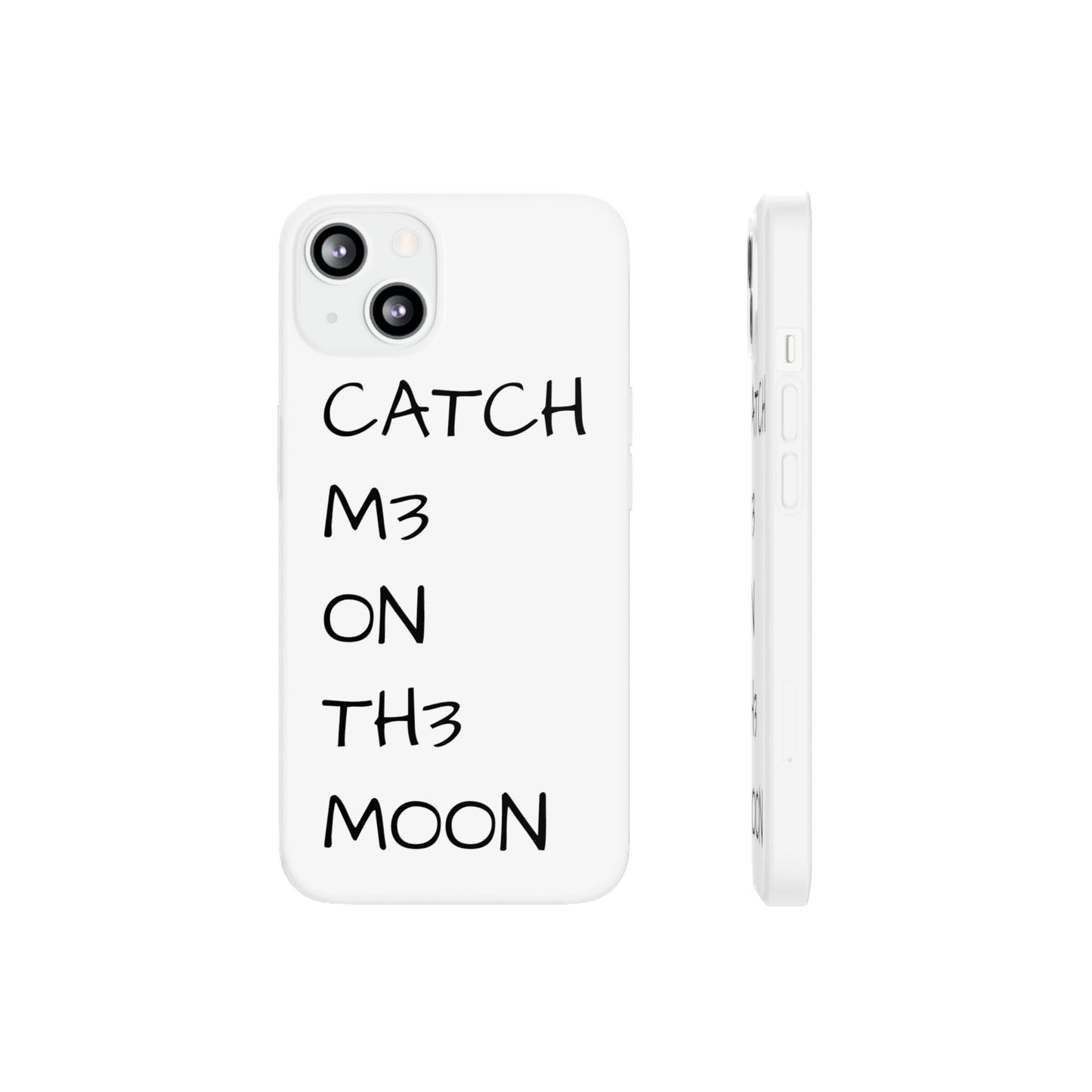 CATCH M3 ON TH3 MOON Flexi Case