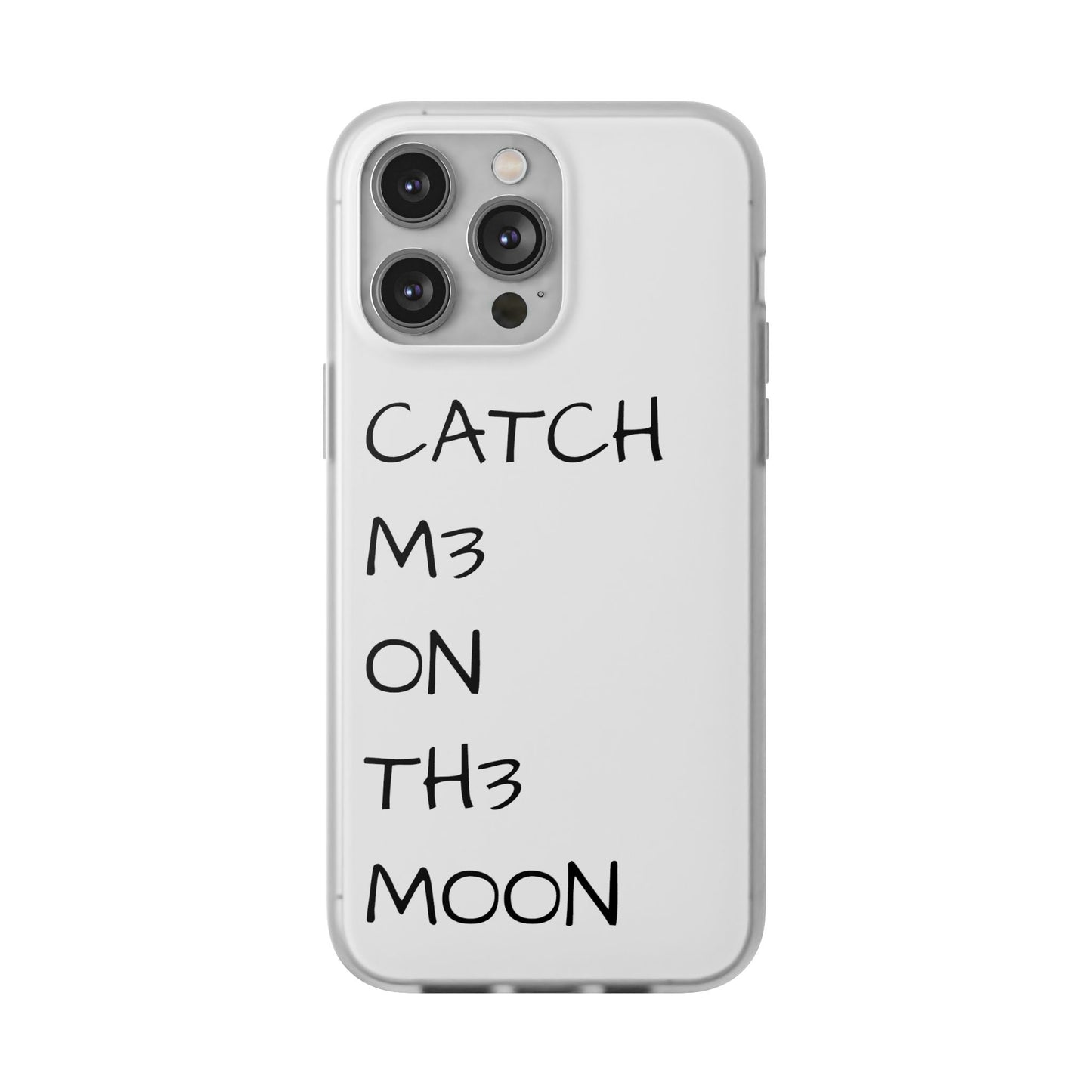 CATCH M3 ON TH3 MOON Flexi Case