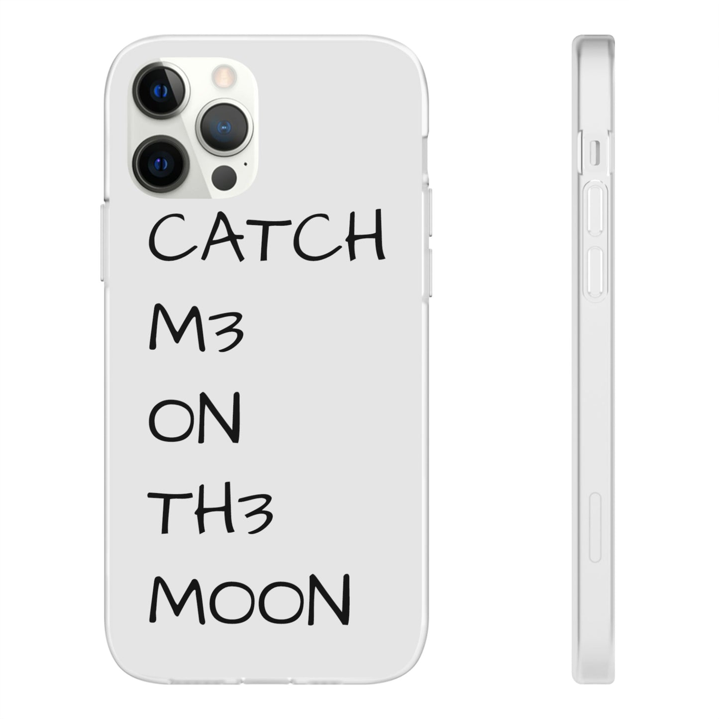 CATCH M3 ON TH3 MOON Flexi Case