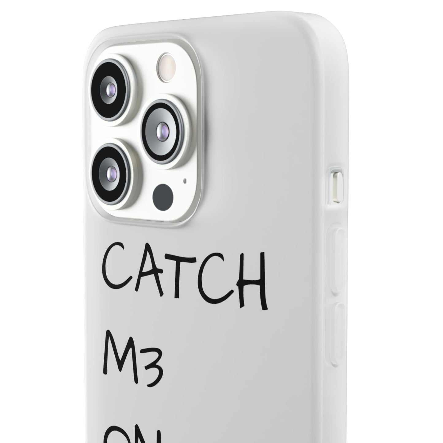 CATCH M3 ON TH3 MOON Flexi Case