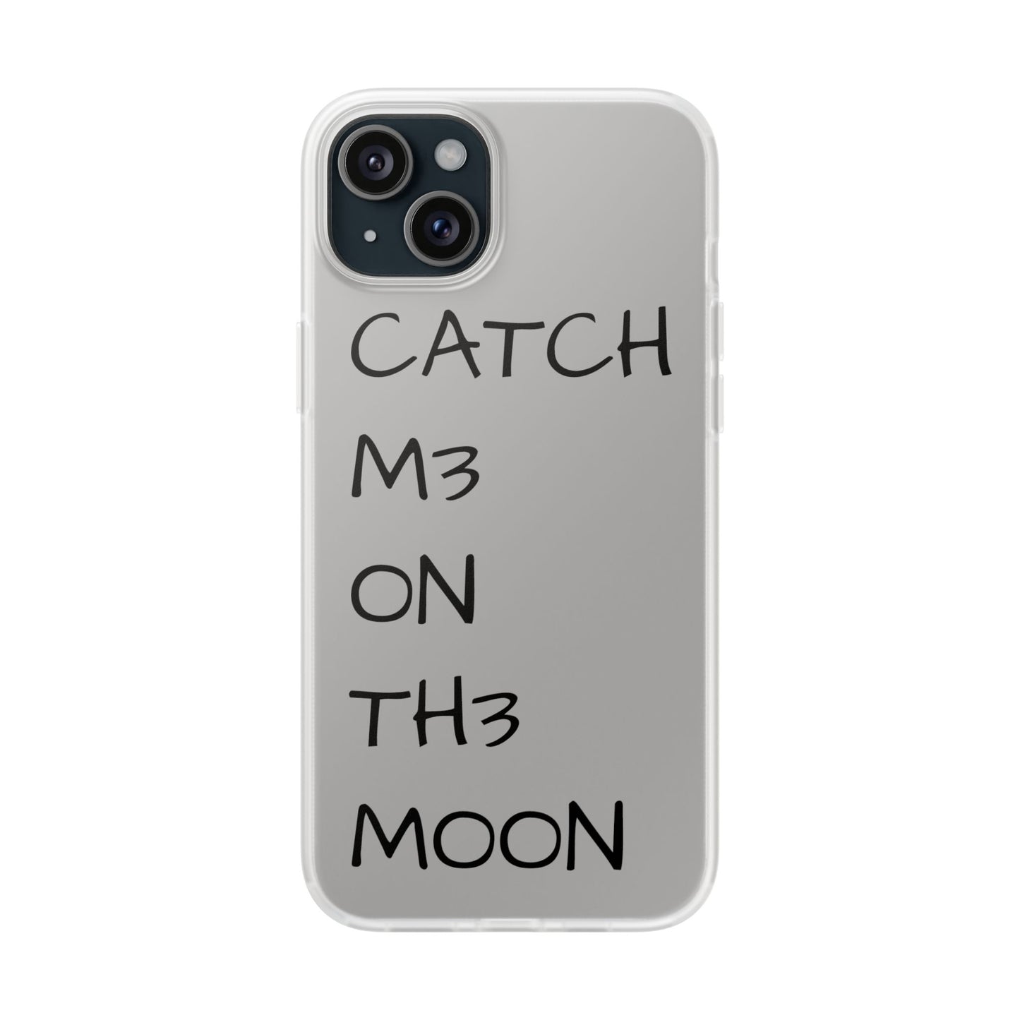 CATCH M3 ON TH3 MOON Flexi Case