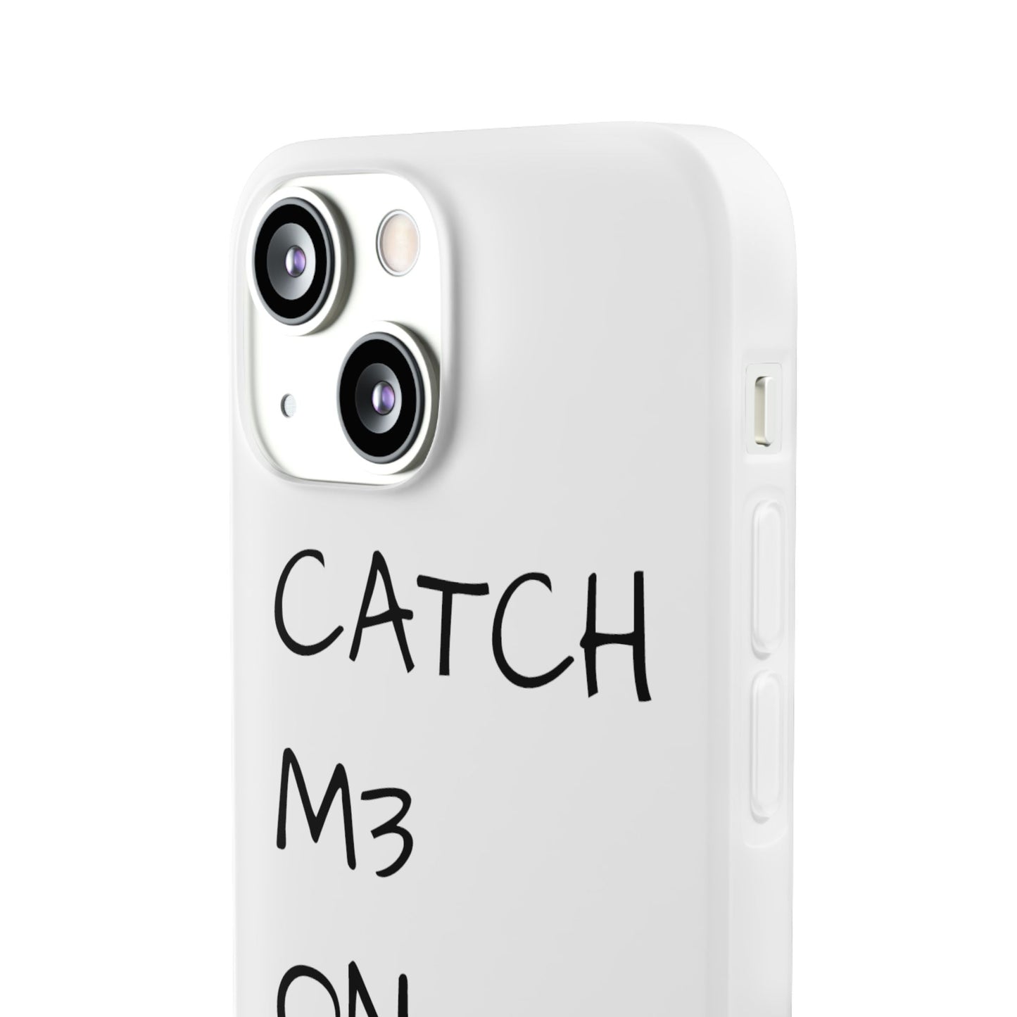 CATCH M3 ON TH3 MOON Flexi Case