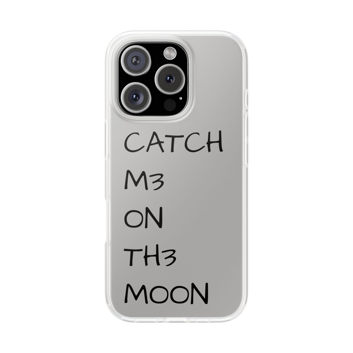 CATCH M3 ON TH3 MOON Flexi Case