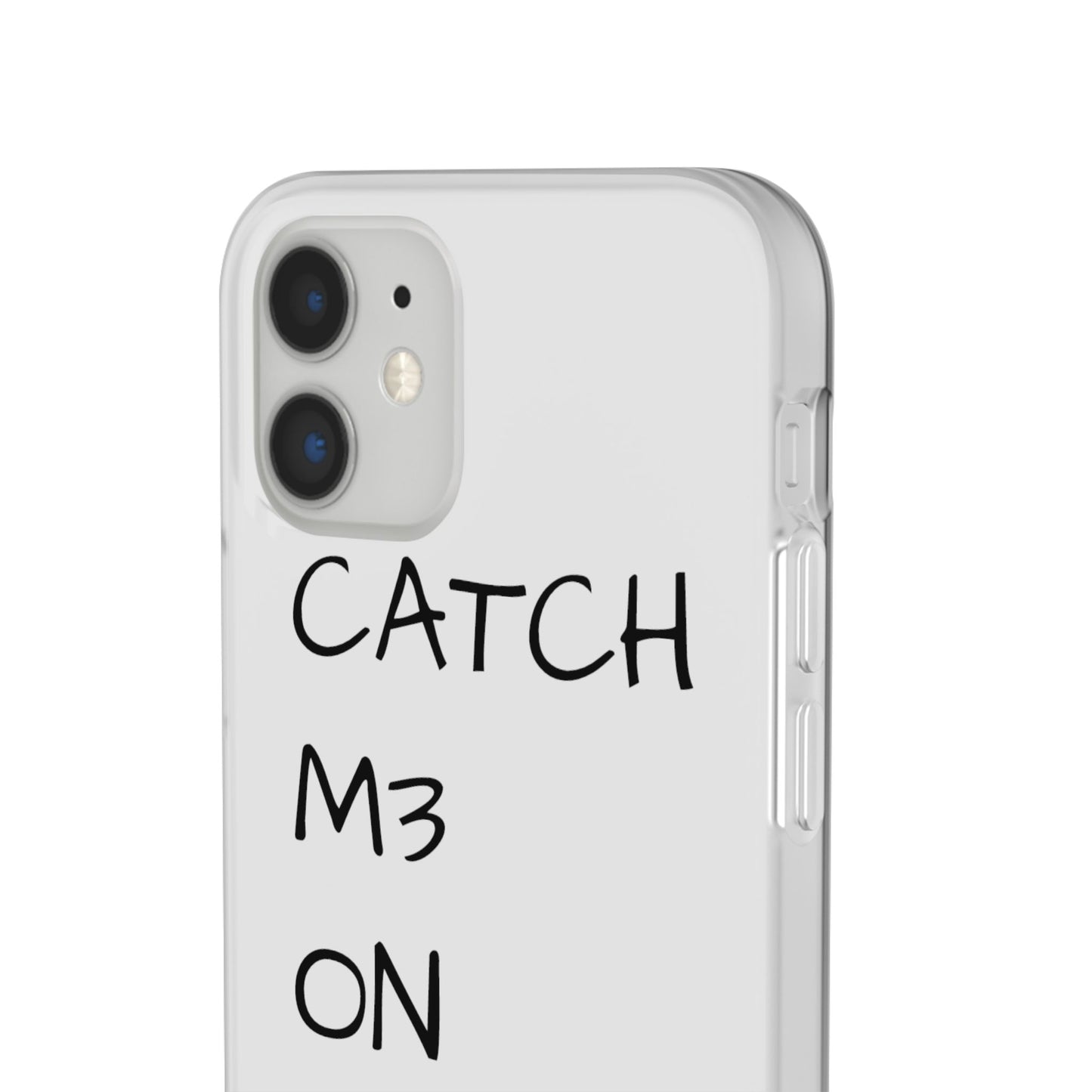 CATCH M3 ON TH3 MOON Flexi Case