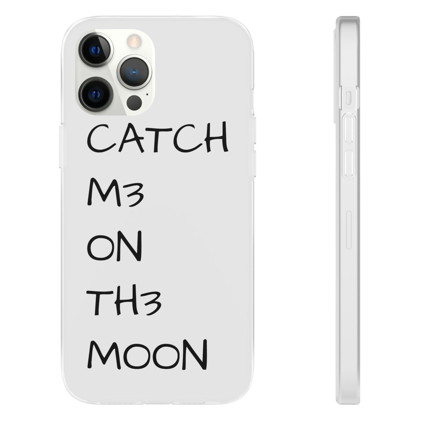 CATCH M3 ON TH3 MOON Flexi Case