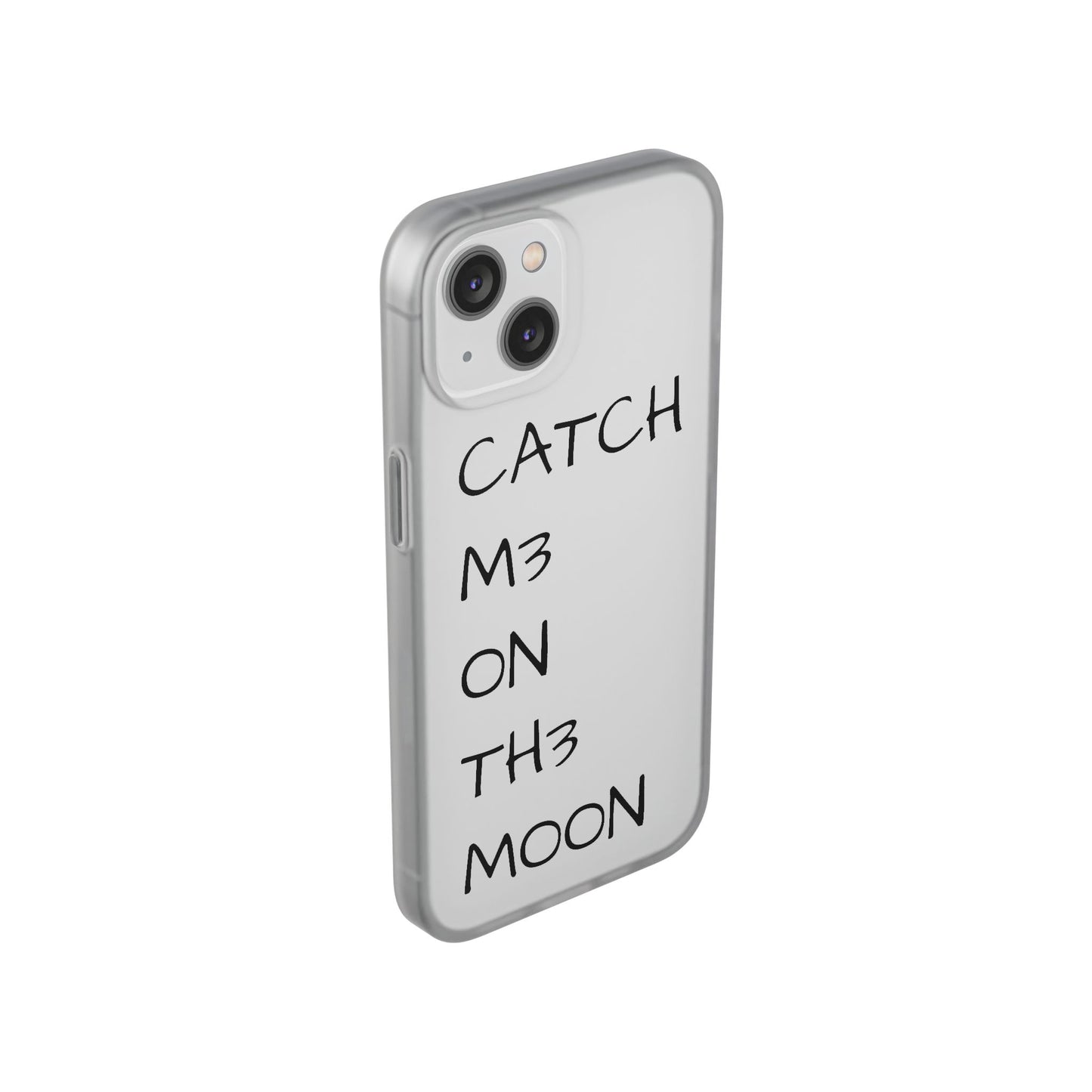 CATCH M3 ON TH3 MOON Flexi Case