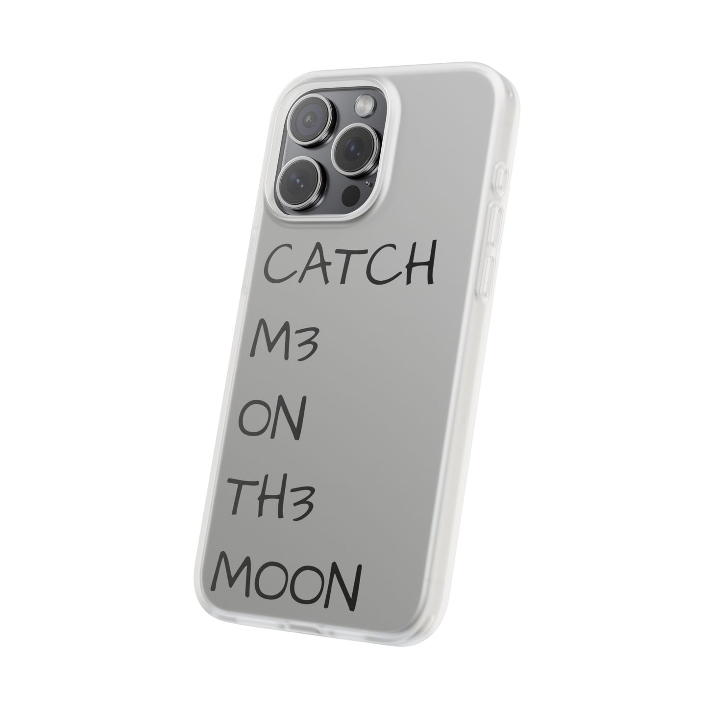 CATCH M3 ON TH3 MOON Flexi Case